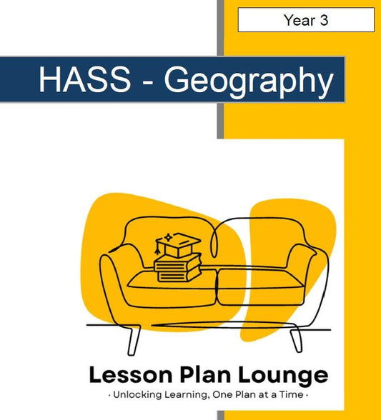 HASS - Geography: Lesson Plans (15 lessons) + 1 Summative Assessment + FREE Student Workbook (Year 3)